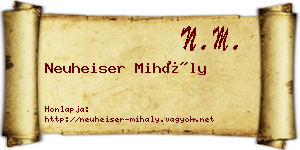 Neuheiser Mihály névjegykártya
